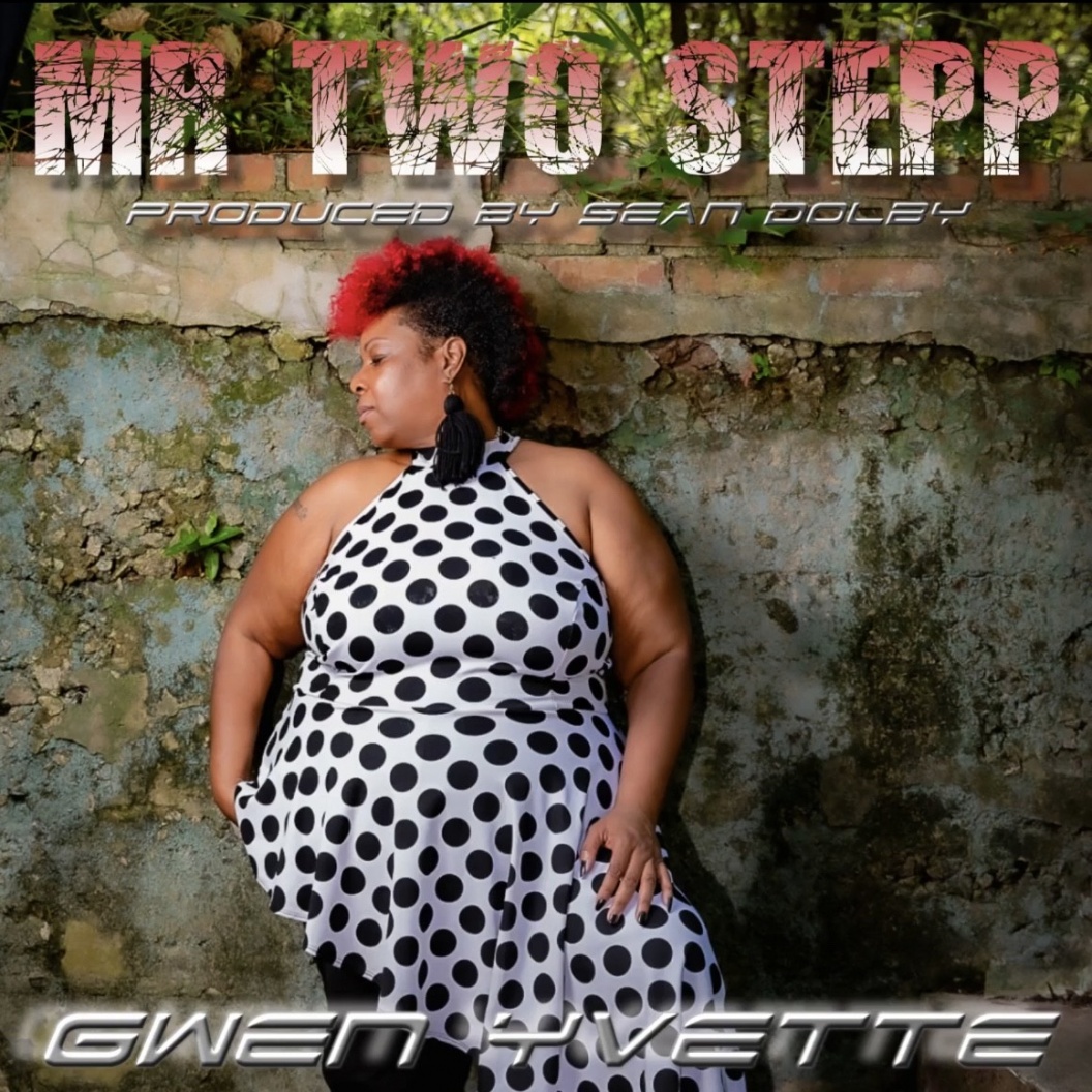 Image: VIDEO OF THE WEEK - GWEN YVETTE " MR. TWO STEPP"